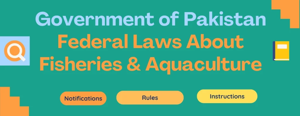 Federal laws on Pak Fisheries and Aquaculture